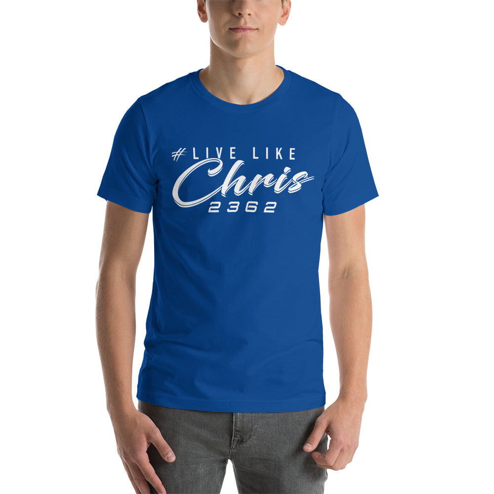 LIVE LIKE CHRIS 2362 Unisex t-shirt