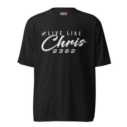 Live like Chris 2362 PERFORMANCE T- SHIRT