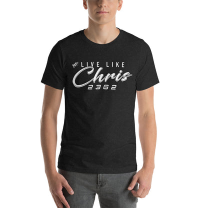 LIVE LIKE CHRIS 2362 Unisex t-shirt